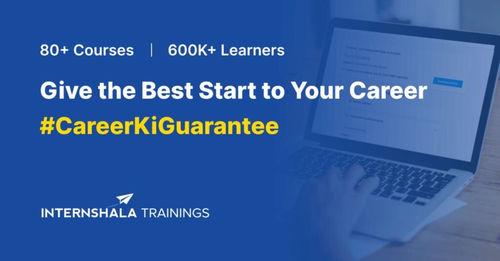 The new marketing strategy for Internshala Trainings, "Career Ki Guarantee," highlights their learning process that emphasizes on results.