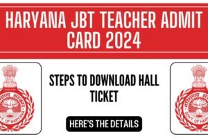 Haryana JBT Admit Card 2024 Released: Download Your Hall Ticket Now